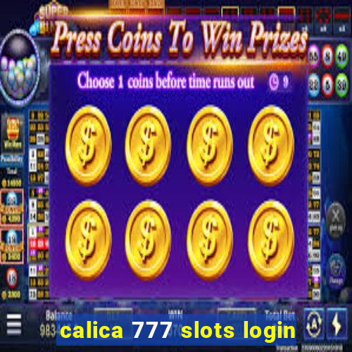 calica 777 slots login